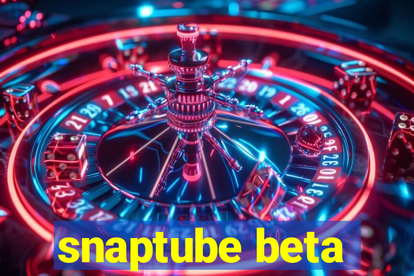 snaptube beta